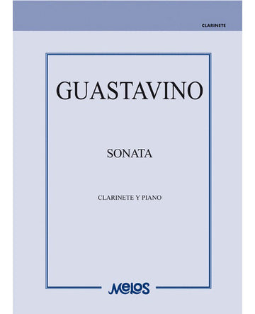 GUASTAVINO C. - SONATA - CLARINETTE ET PIANO