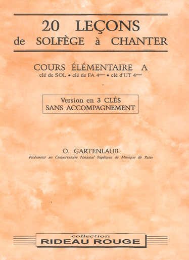 GARTENLAUB O. - 20 LECONS SOLFEGE A CHANTER : COURS ELEMENTAIRE A - FORMATION MUSICALE
