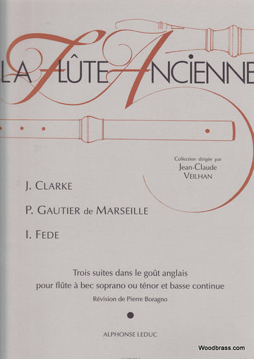 CLARKE J. GAUTIER DE MARSEILLE P. FEDE I. - 3 SUITES DANS LE GOUT ANGLAIS - FLUTE A BEC ET BC