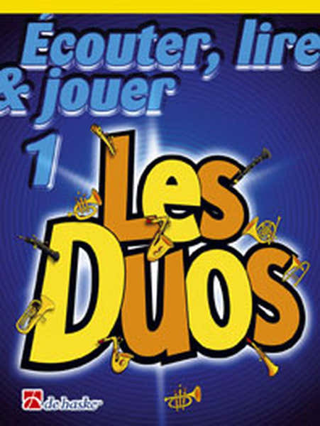 Ecouter Lire Et Jouer Les Duos Vol.1 - Trombone Cle De Sol