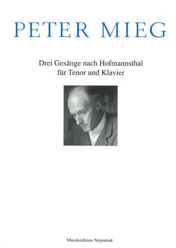 Mieg Peter - Drei Gesange Nach Hofmannsthal - Tr Piano