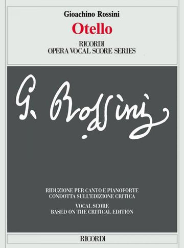 ROSSINI G. - OTELLO OSSIA IL MORO DI VENEZIA - CHANT ET PIANO
