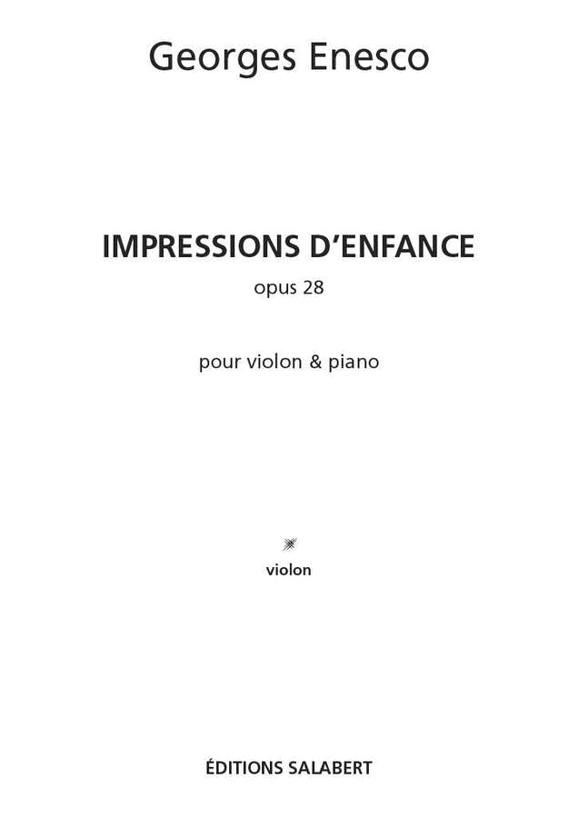 ENESCO G. - IMPRESSIONS D'ENFANCE OP. 28 - VIOLON ET PIANO