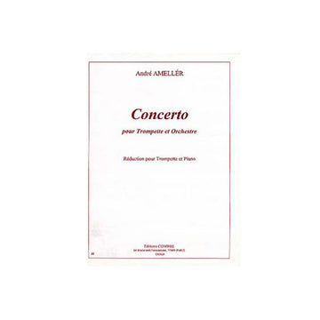 Ameller Andre - Concerto Trompette et Orchestre - Trompette et Piano Reduction