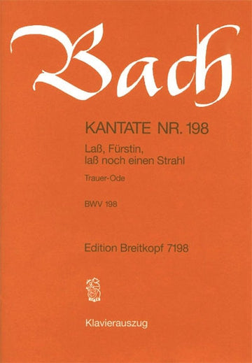 BACH J.S. - KANTATE 198 LASS,F?RSTIN,LASS