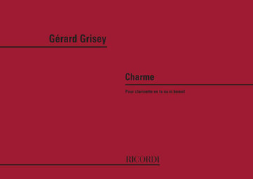 Grisey G. - Charme - Klarinette