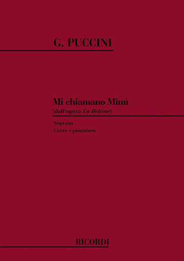 PUCCINI G. - LA BOHEME: MI CHIAMANO MIMI' - CHANT ET PIANO