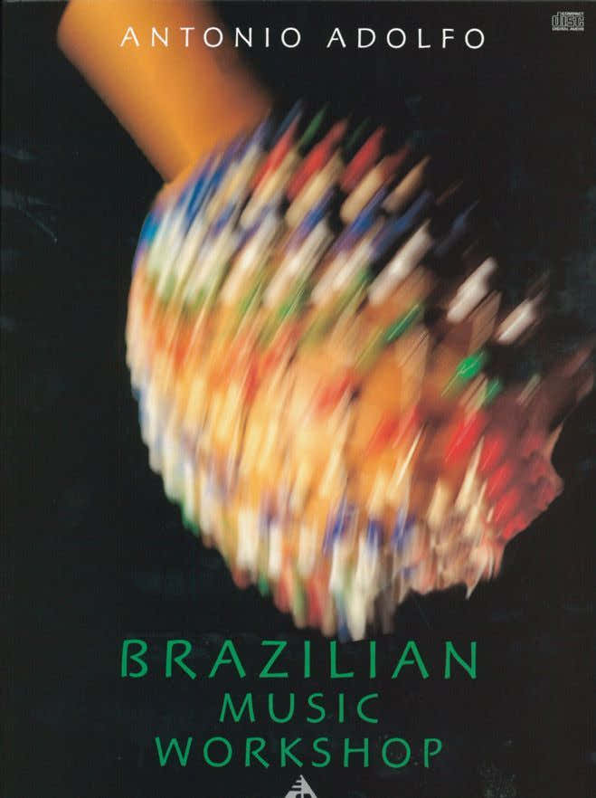 ADOLFO ANTONIO - BRAZILIAN MUSIC WORKSHOP + CD