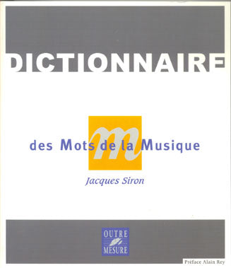 Dictionnaire Des Mots De La Musique Nouvelle Edition J.siron