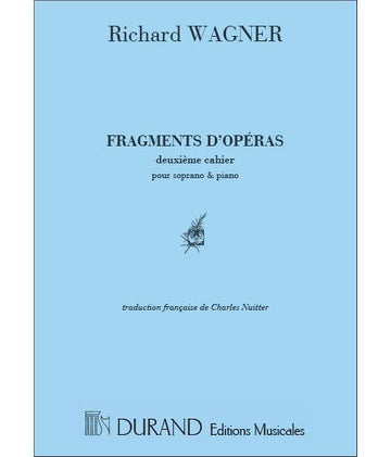 WAGNER - FRAGMENTS OPERAS - CHANT ET PIANO