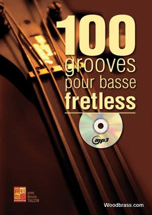 TAUZIN B. - 100 GROOVES POUR LA BASSE FRETLESS + CD - BASSE