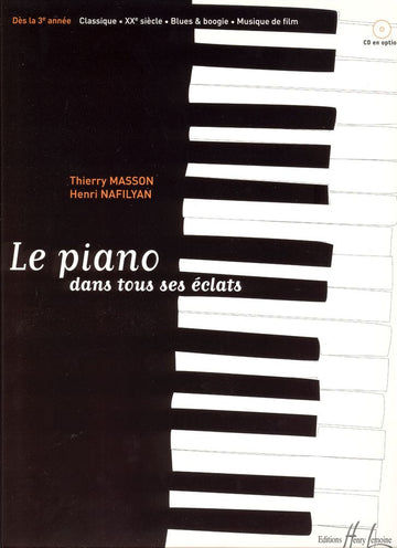 Masson T./ Nafilyan H. - Le Piano Dans Tous Ses Eclats - Piano