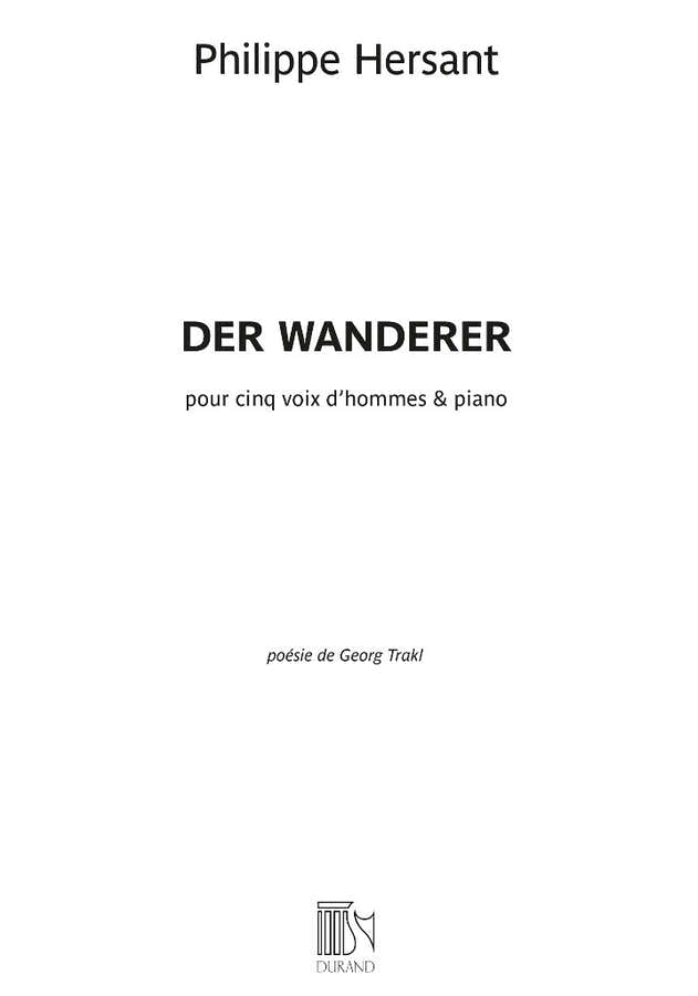 Hersant Philippe - Der Wanderer - Cinq Voix D'hommes & Piano