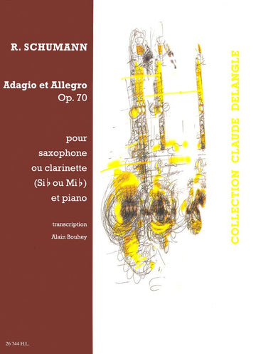 SCHUMANN R. - ADAGIO ET ALLEGRO EN LAB MAJ. OP.70 - SAXOPHONE OU CLARINETTE PIANO