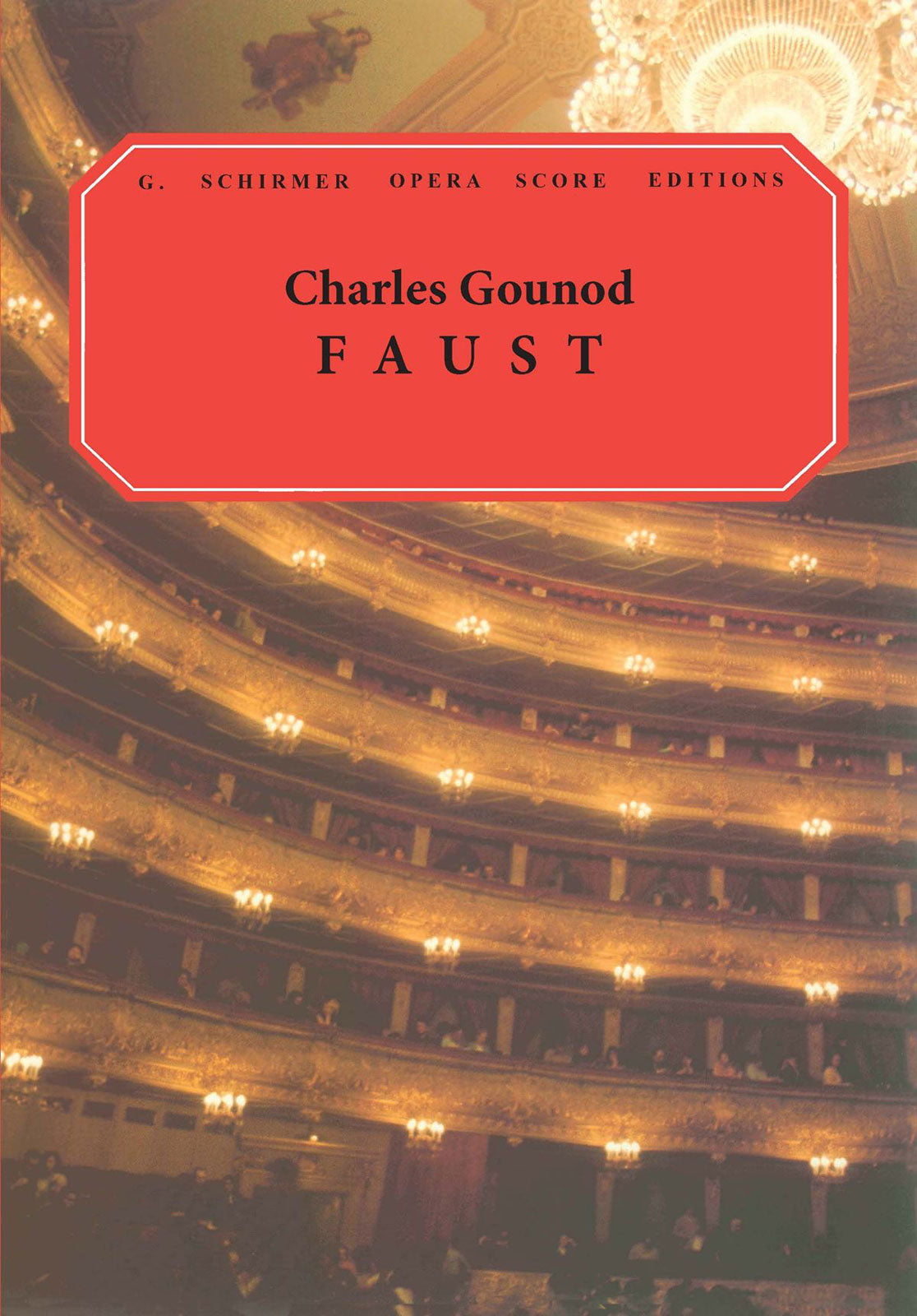 Schirmer Gounod Charles - Faust - Vocal Score