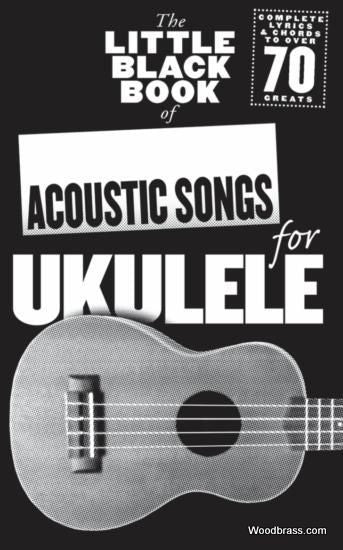 Das kleine schwarze Buch mit Akustikliedern für Ukulele