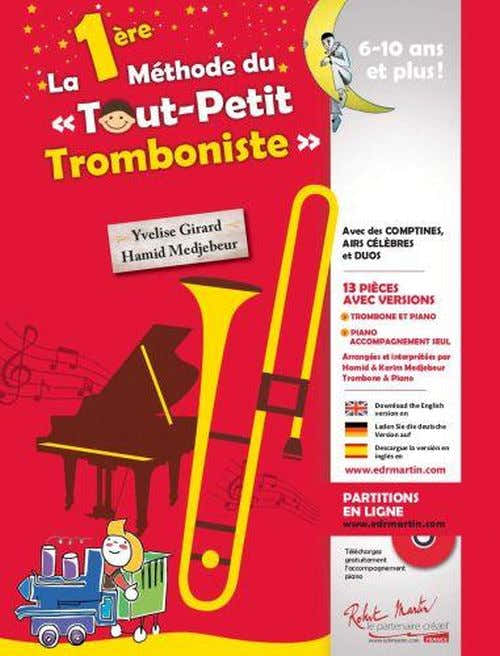 La 1ère Méthode Du Tout Petit Tromboniste (Nur Instrument) - Medjebeur, Girard