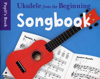 UKULELE FROM THE BEGINNING SONGBOOK