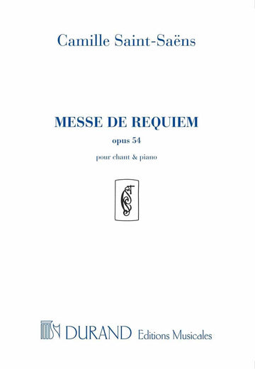 SAINT SAENS C. - MESSE DE REQUIEM OPUS 54 - CHANT ET PIANO