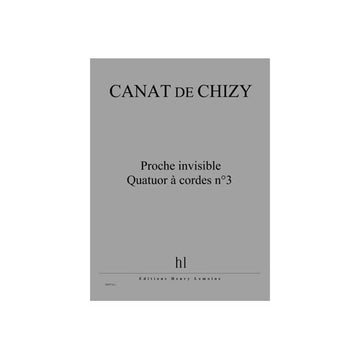 Canhizy - Proche Invisible - Quatuor N°3 - 2 Violons Alto Et Violoncelle