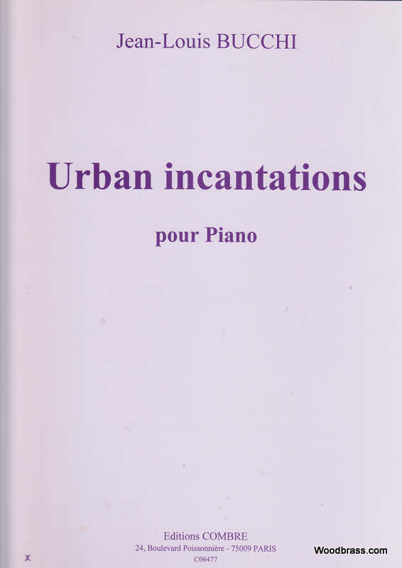 Bucchi JEAN-louis - Urban Incantations - Piano