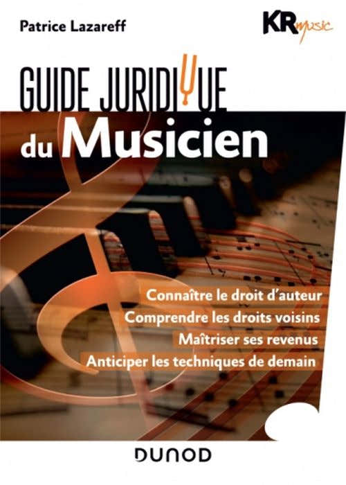 LAZAREFF PATRICE - GUIDE JURIDIQUE DU MUSICIEN