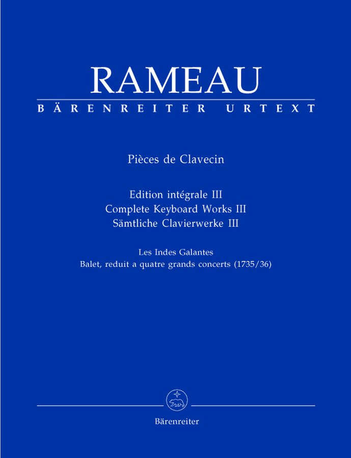 Rameau J.P - Pieces De Clavecin Edition Integrale Iii Les Indes Gales - Clavecin