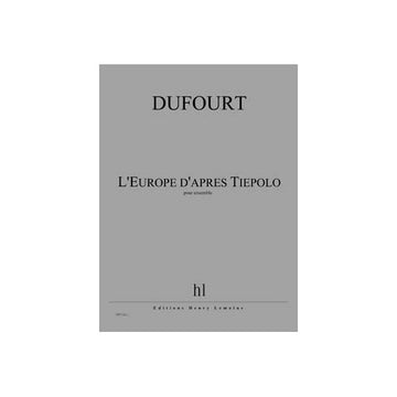 Dufourt - L'europe D'après Tiepolo - Ensemble