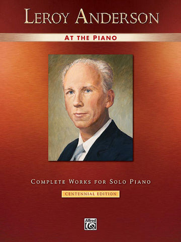 ANDERSON LEROY - LEROY ANDERSON AT THE PIANO - PIANO SOLO