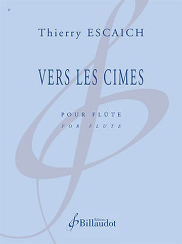 ESCAICH THIERRY - VERS LES CIMES - FLUTE