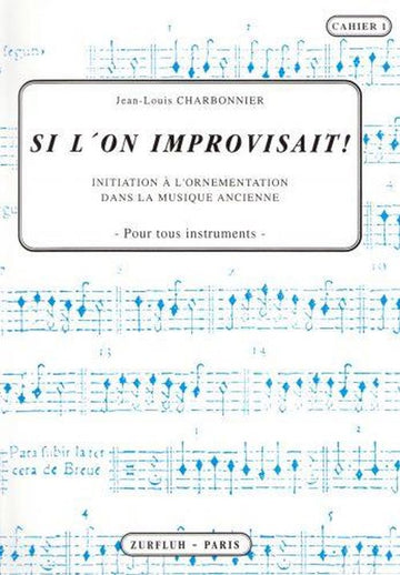 Charbonnier J.L. - Si L'on Improvisait. Augmenter Votre Plaisir En Diminuant