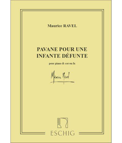 RAVEL M. - PAVANE POUR UNE INFANTE DEFUNTE - COR ET PIANO