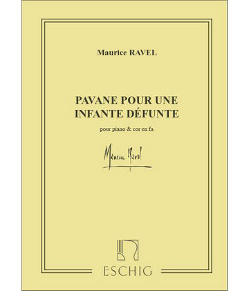 RAVEL M. - PAVANE POUR UNE INFANTE DEFUNTE - COR ET PIANO