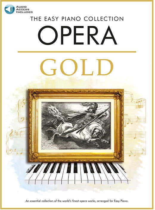 The Easy Piano Collection: Opera Gold