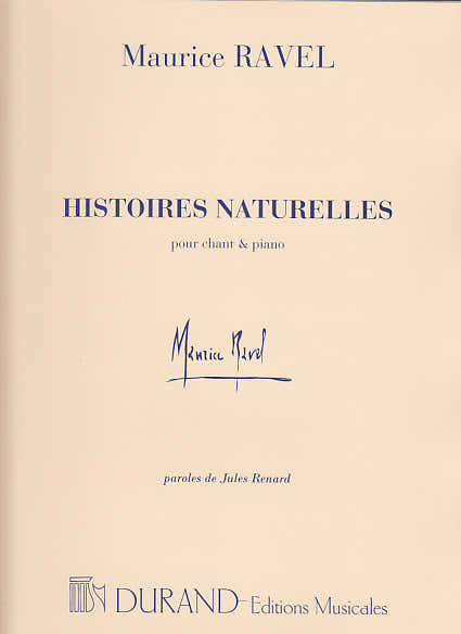 Ravel M. - Histoires Naturelles - Chant / Piano