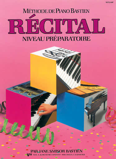 Methode De Piano Bastien - Recital Niveau Preparatoire