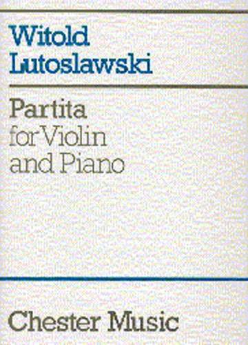 LUTOSLAWSKI W. - PARTITA - VIOLIN & PIANO