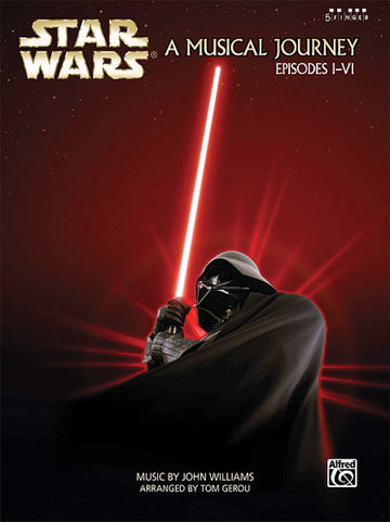 STAR WARS A MUSICAL JOURNEY EPISODES I-VI - 5 FINGERS PIANO