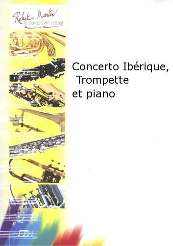 Robert Min Cosma V. - Concerto Ibrique Trompette Et Piano