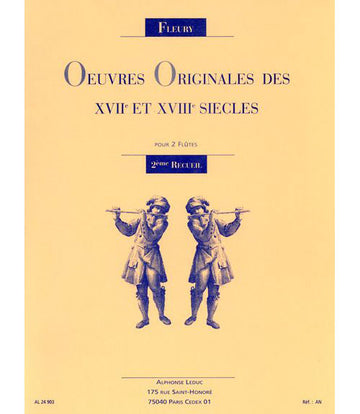 Fleury - Oeuvres Originales Des Xviie & Xviiie Siecles Pour 2 Flutes