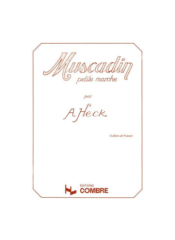 HECK ARMAND - MUSCADIN OP.28 (Kleiner Marsch) - Violine und Klavier