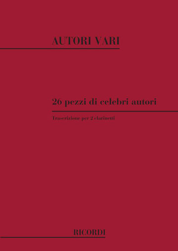 Giampieri A. - 26 Pezzi Di Celebri Autori Trascritti - 2 Clarinettes