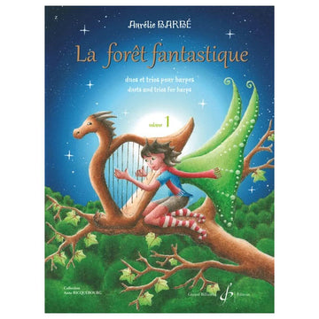 BARBE AURELIE - LA FORET FANTASTIQUE VOL.1 - DUOS ET TRIOS POUR HARPES