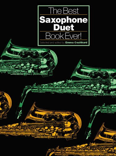 COULTHARD EMMA - THE BEST SAXOPHONE DUET BOOK EVER! - WIND ENSEMBLE