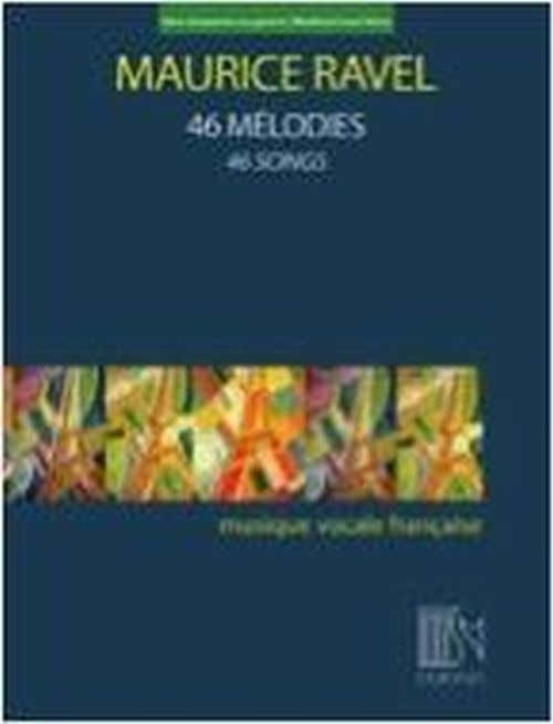 Ravel Maurice - 46 Melodies - Voix Basse & Piano