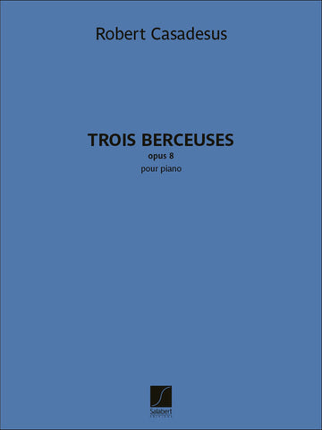 Robert Casadesus - Trois Berceuses - Klavier