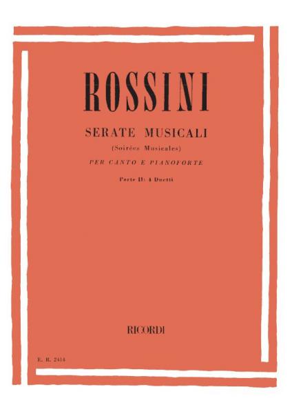 ROSSINI G. - SERATE MUSICALI. PARTE II: 4 DUETTI - CHANT ET PIANO