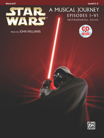 STAR WARS MUSICAL JOURNEY EPISODES I - VI HORN IN F + AUDIO TRACKS