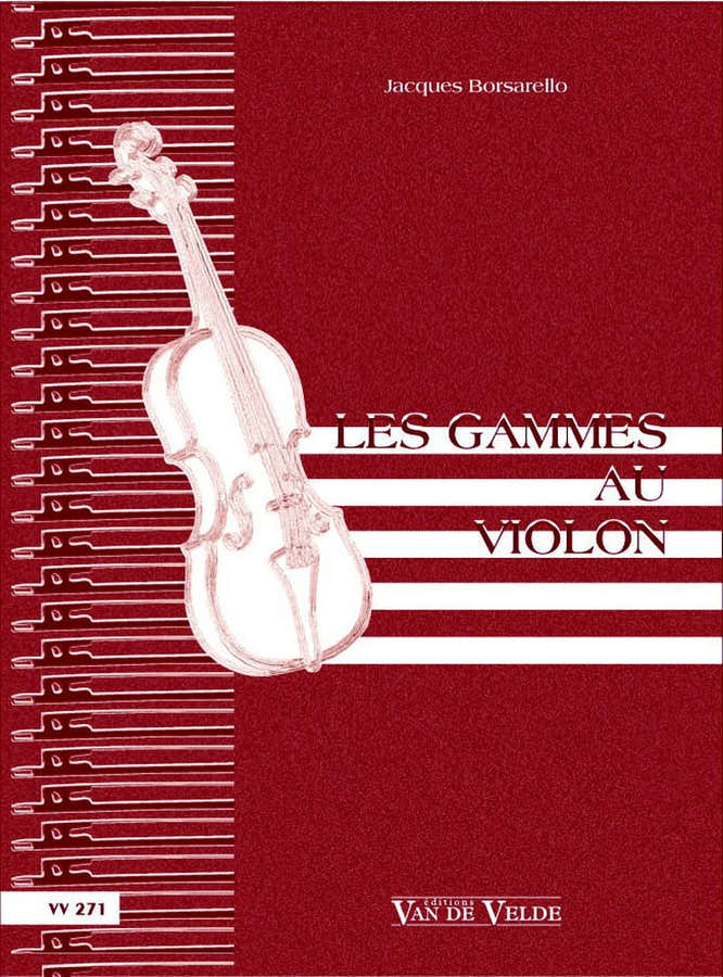 BORSARELLO JACQUES - LES GAMMES AU VIOLON - VIOLON