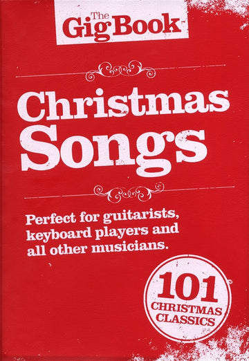 DAS GIGBOOK WEIHNACHTSLIEDER MELODIE/TEXT/AKKORDE - MELODIELINIE LIEDTEXT UND AKKORDE